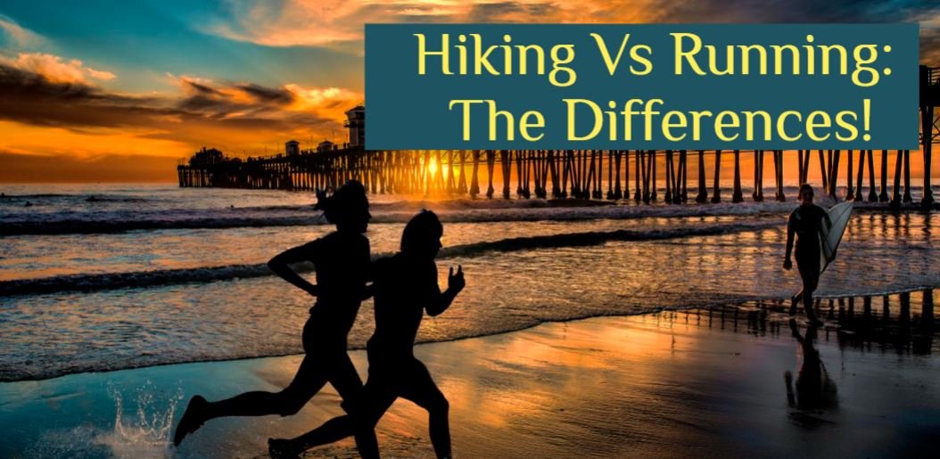 Hiking Vs Running: What are the Differences?